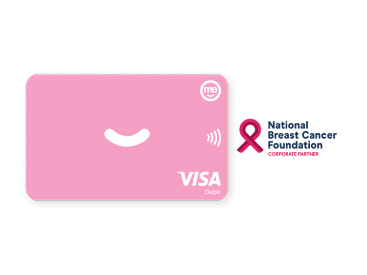 Pink ME Bank Visa debit card supporting the National Breast Cancer Foundation